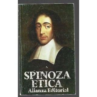 SPINOZA: ETICA DEMOSTRADA SEGÚN EL ORDEN GEOMÉTRICO.